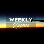 Weekly Wishes // 03