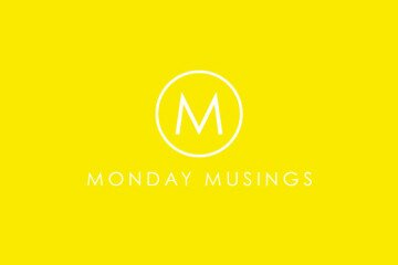 MONDAYmusings